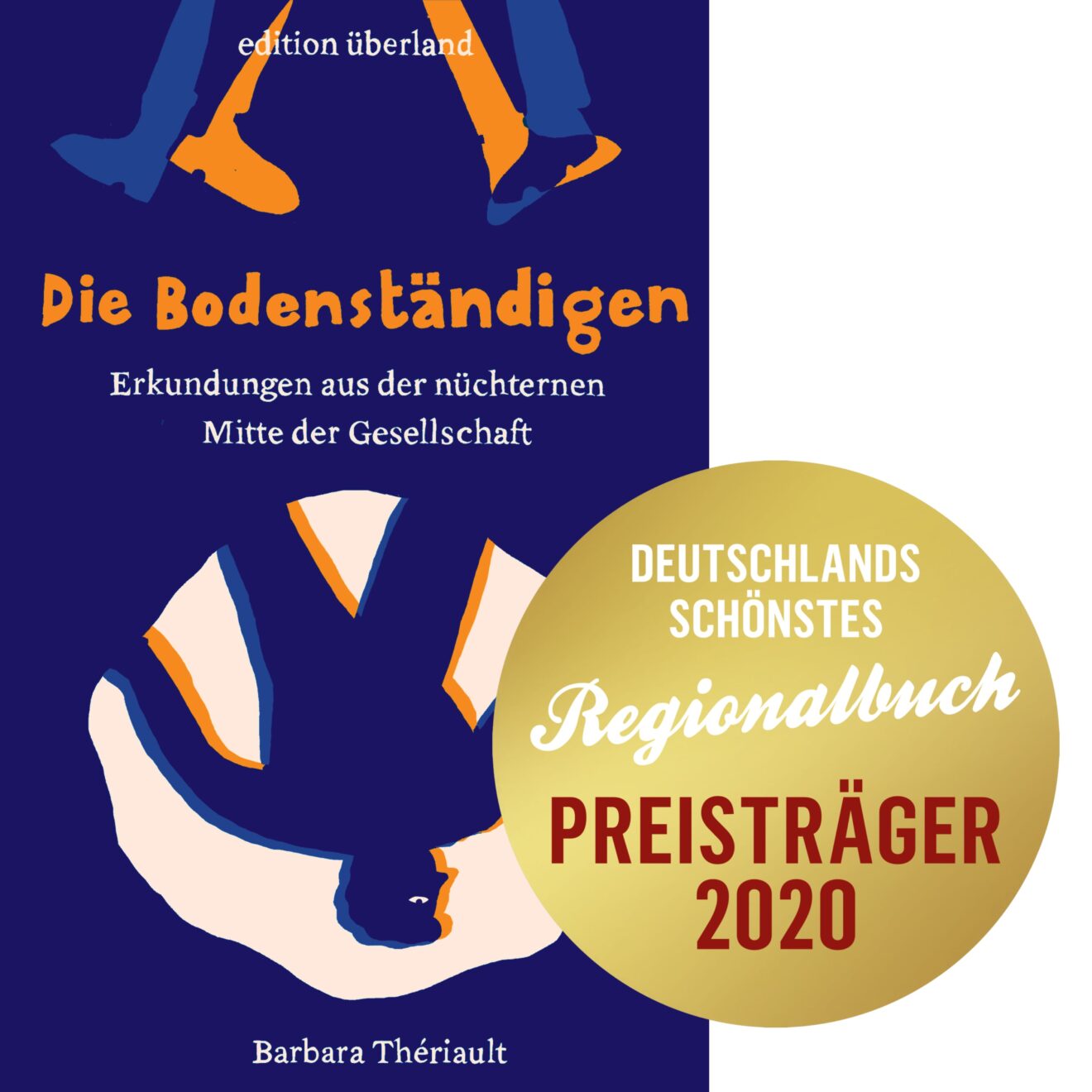 Barbara Thériault: Die Bodenständigen – ausgezeichnet als Deutschlands schönstes Regionalbuch 2020
